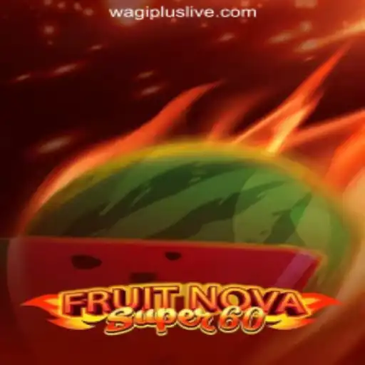 Exploring the Thrills of FruitNovaSuper60 at WAGIPLUS Online Casino Philippines