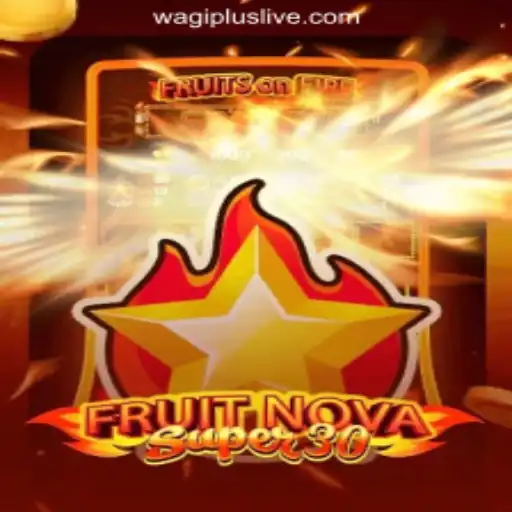 Explore the Exciting World of FruitrNovaSupe30 at WAGIPLUS Online Casino Philippines