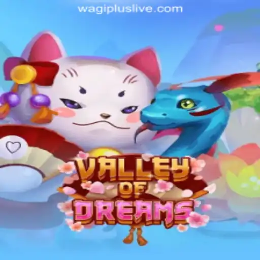 Exploring the Enchanting World of ValleyofDreams in WAGIPLUS Online Casino Philippines